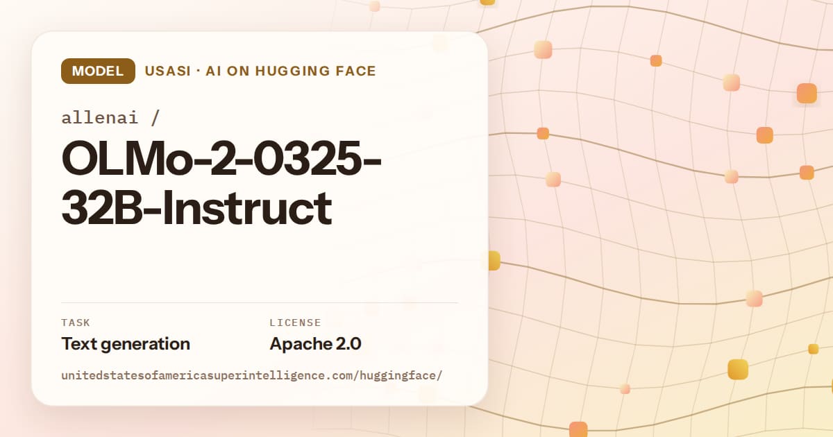 Generated amber wave-lattice artwork for the model allenai/OLMo-2-0325-32B-Instruct, labeled USASI · AI on Hugging Face, with Task: Text generation · License: Apache 2.0.