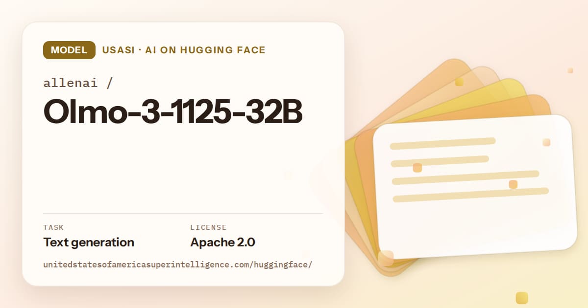 Generated amber layered-card artwork for the model allenai/Olmo-3-1125-32B, labeled USASI · AI on Hugging Face, with Task: Text generation · License: Apache 2.0.
