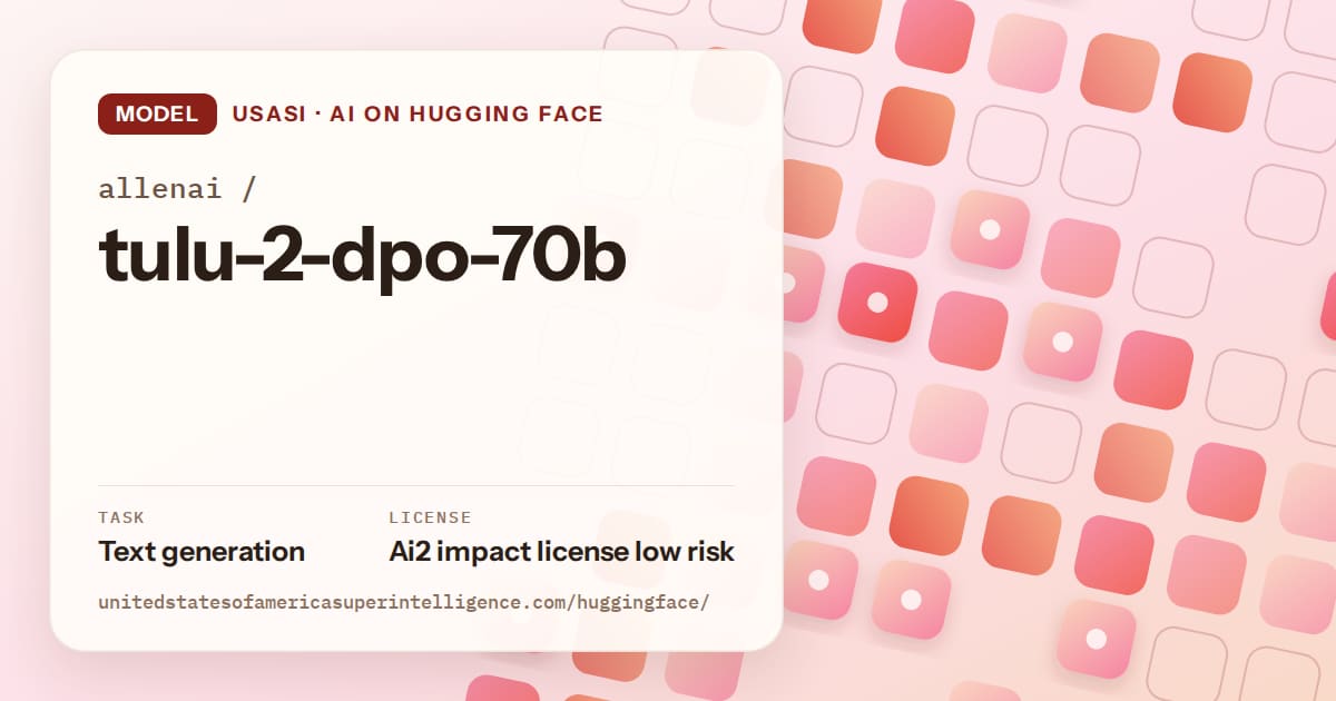Generated coral rounded-tile grid artwork for the model allenai/tulu-2-dpo-70b, labeled USASI · AI on Hugging Face, with Task: Text generation · License: Ai2 impact license low risk.