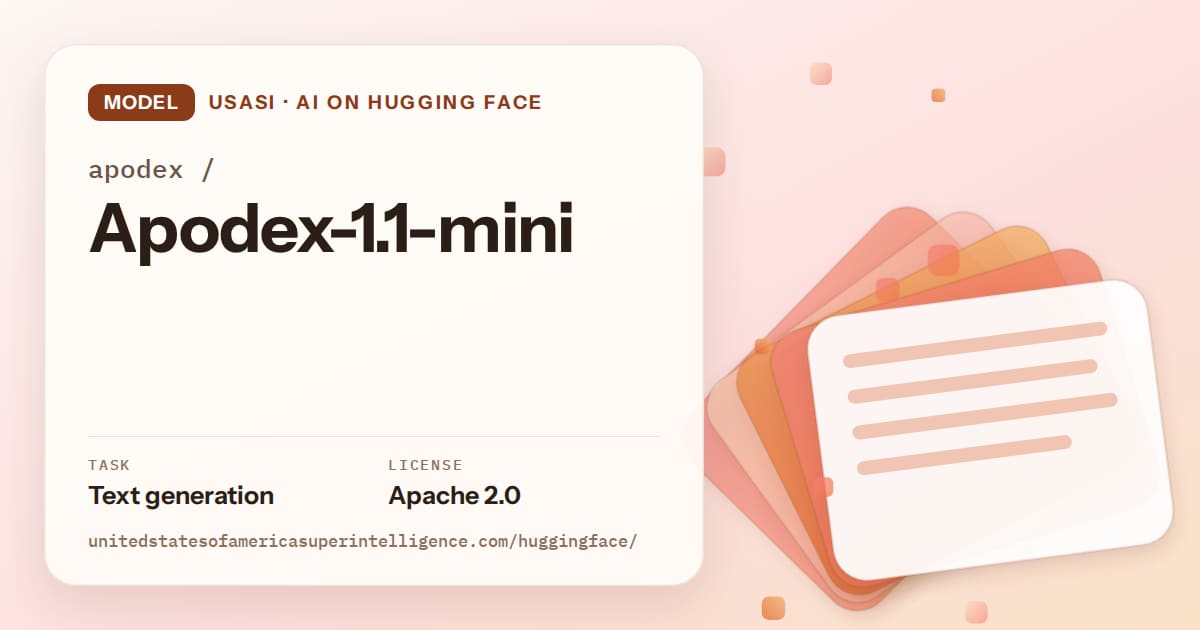 Generated tangerine layered-card artwork for the model apodex/Apodex-1.1-mini, labeled USASI · AI on Hugging Face, with Task: Text generation · License: Apache 2.0.