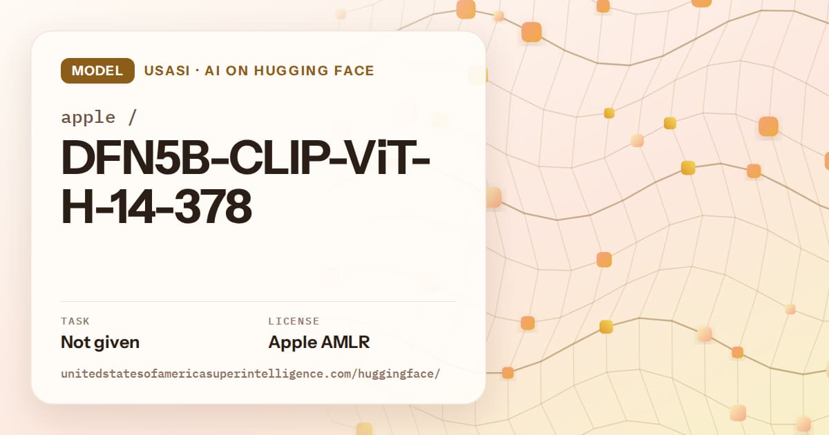 Generated amber wave-lattice artwork for the model apple/DFN5B-CLIP-ViT-H-14-378, labeled USASI · AI on Hugging Face, with Task: Not given · License: Apple AMLR.