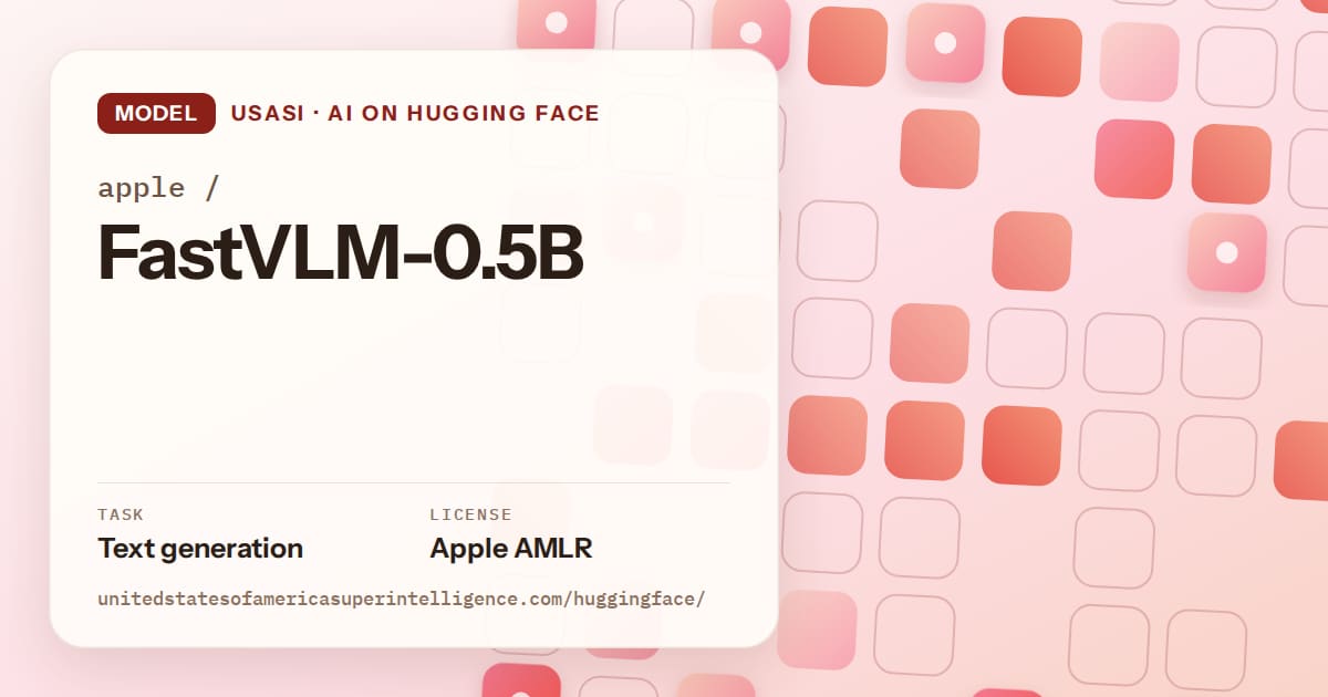 Generated coral rounded-tile grid artwork for the model apple/FastVLM-0.5B, labeled USASI · AI on Hugging Face, with Task: Text generation · License: Apple AMLR.