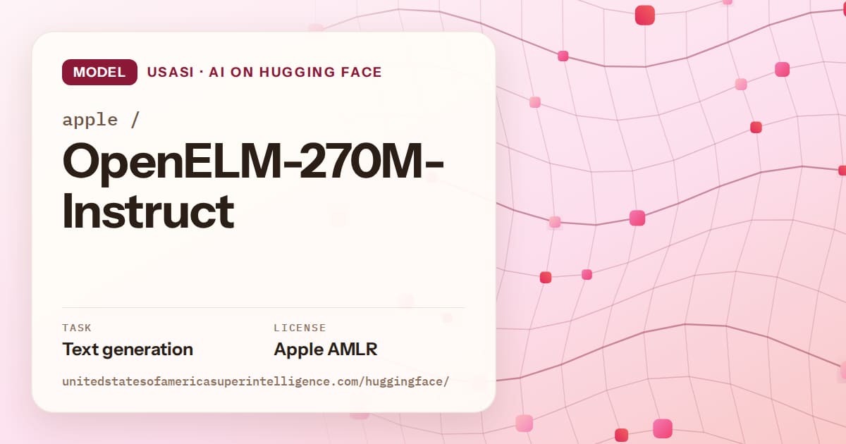 Generated rose wave-lattice artwork for the model apple/OpenELM-270M-Instruct, labeled USASI · AI on Hugging Face, with Task: Text generation · License: Apple AMLR.