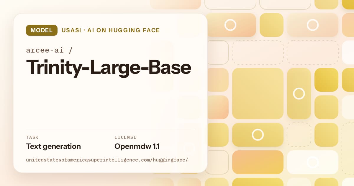 Generated gold tile-mosaic artwork for the model arcee-ai/Trinity-Large-Base, labeled USASI · AI on Hugging Face, with Task: Text generation · License: Openmdw 1.1.