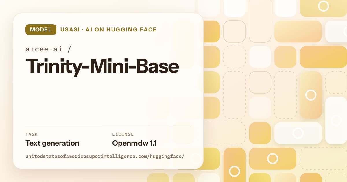 Generated gold tile-mosaic artwork for the model arcee-ai/Trinity-Mini-Base, labeled USASI · AI on Hugging Face, with Task: Text generation · License: Openmdw 1.1.