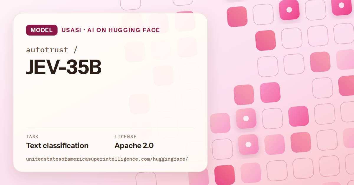 Generated rose rounded-tile grid artwork for the model autotrust/JEV-35B, labeled USASI · AI on Hugging Face, with Task: Text classification · License: Apache 2.0.