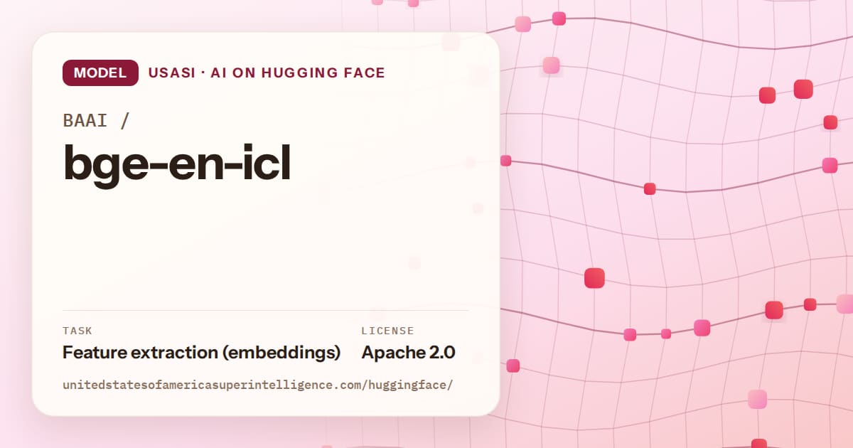 Generated rose wave-lattice artwork for the model BAAI/bge-en-icl, labeled USASI · AI on Hugging Face, with Task: Feature extraction (embeddings) · License: Apache 2.0.