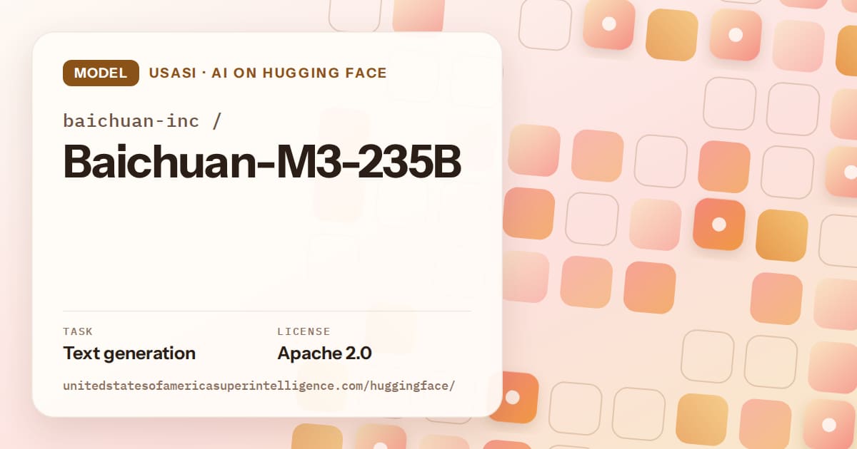 Generated orange rounded-tile grid artwork for the model baichuan-inc/Baichuan-M3-235B, labeled USASI · AI on Hugging Face, with Task: Text generation · License: Apache 2.0.