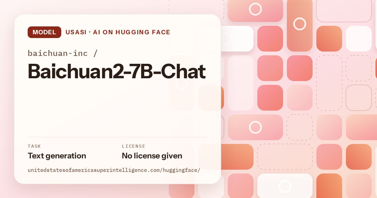 Generated coral tile-mosaic artwork for the model baichuan-inc/Baichuan2-7B-Chat, labeled USASI · AI on Hugging Face, with Task: Text generation · License: No license given.
