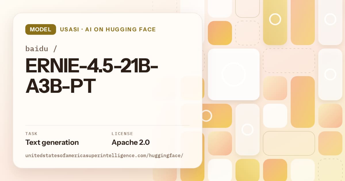 Generated gold tile-mosaic artwork for the model baidu/ERNIE-4.5-21B-A3B-PT, labeled USASI · AI on Hugging Face, with Task: Text generation · License: Apache 2.0.