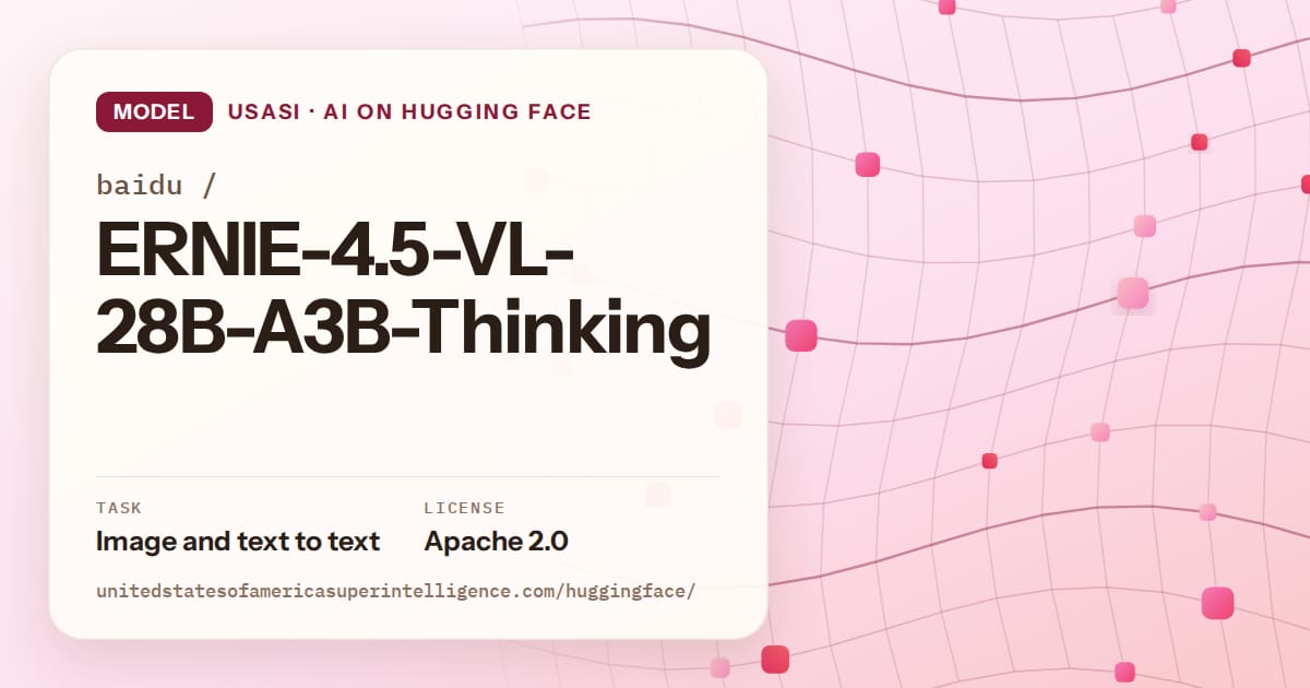 Generated rose wave-lattice artwork for the model baidu/ERNIE-4.5-VL-28B-A3B-Thinking, labeled USASI · AI on Hugging Face, with Task: Image and text to text · License: Apache 2.0.