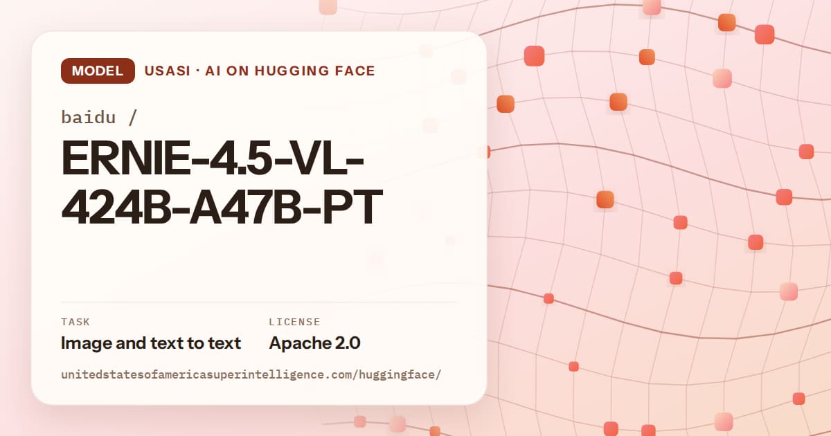 Generated tangerine wave-lattice artwork for the model baidu/ERNIE-4.5-VL-424B-A47B-PT, labeled USASI · AI on Hugging Face, with Task: Image and text to text · License: Apache 2.0.
