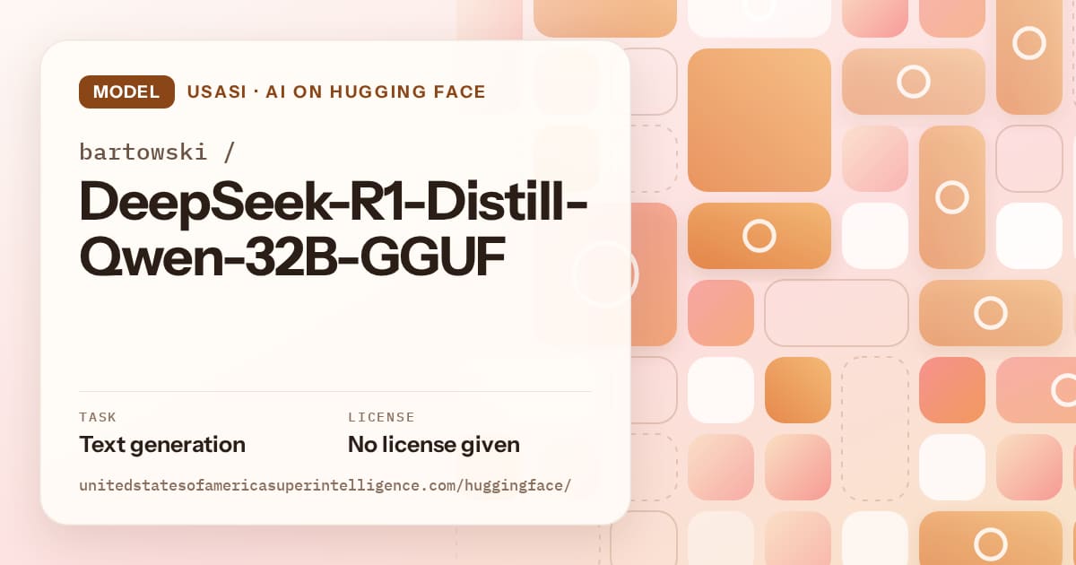 Generated orange tile-mosaic artwork for the model bartowski/DeepSeek-R1-Distill-Qwen-32B-GGUF, labeled USASI · AI on Hugging Face, with Task: Text generation · License: No license given.