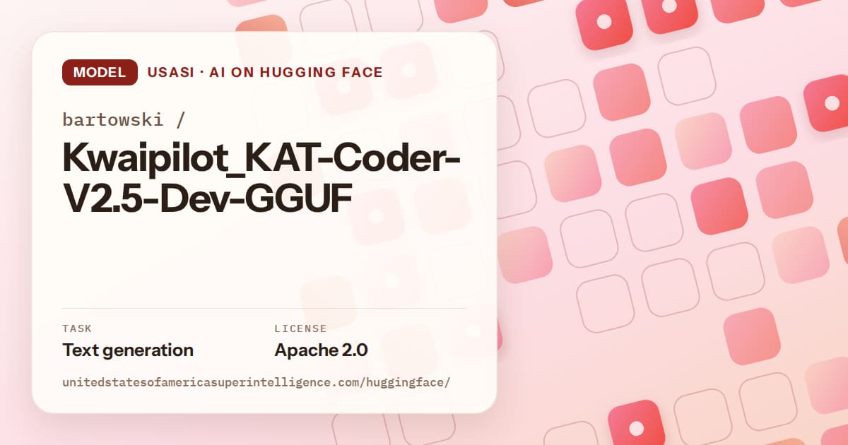 Generated coral rounded-tile grid artwork for the model bartowski/Kwaipilot_KAT-Coder-V2.5-Dev-GGUF, labeled USASI · AI on Hugging Face, with Task: Text generation · License: Apache 2.0.