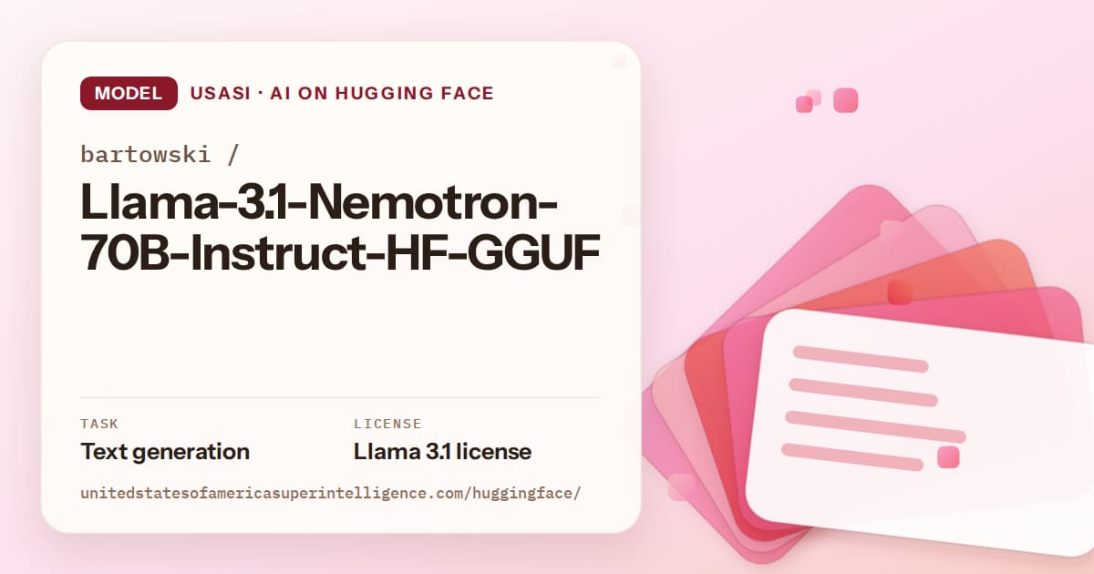 Generated coral layered-card artwork for the model bartowski/Llama-3.1-Nemotron-70B-Instruct-HF-GGUF, labeled USASI · AI on Hugging Face, with Task: Text generation · License: Llama 3.1 license.