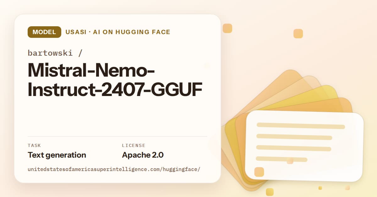 Generated amber layered-card artwork for the model bartowski/Mistral-Nemo-Instruct-2407-GGUF, labeled USASI · AI on Hugging Face, with Task: Text generation · License: Apache 2.0.