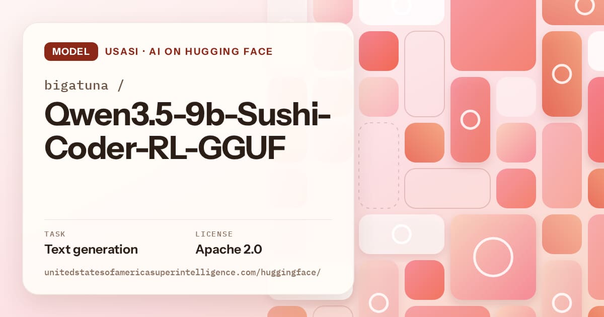 Generated coral tile-mosaic artwork for the model bigatuna/Qwen3.5-9b-Sushi-Coder-RL-GGUF, labeled USASI · AI on Hugging Face, with Task: Text generation · License: Apache 2.0.