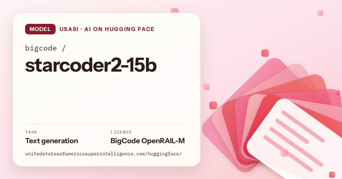 Generated coral layered-card artwork for the model bigcode/starcoder2-15b, labeled USASI · AI on Hugging Face, with Task: Text generation · License: BigCode OpenRAIL-M.
