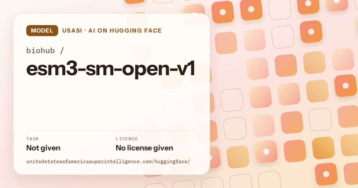 Generated orange rounded-tile grid artwork for the model biohub/esm3-sm-open-v1, labeled USASI · AI on Hugging Face, with Task: Not given · License: No license given.