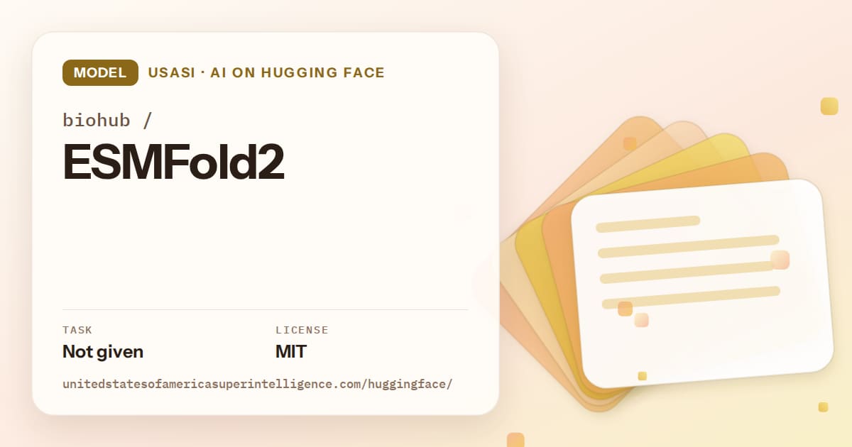 Generated amber layered-card artwork for the model biohub/ESMFold2, labeled USASI · AI on Hugging Face, with Task: Not given · License: MIT.