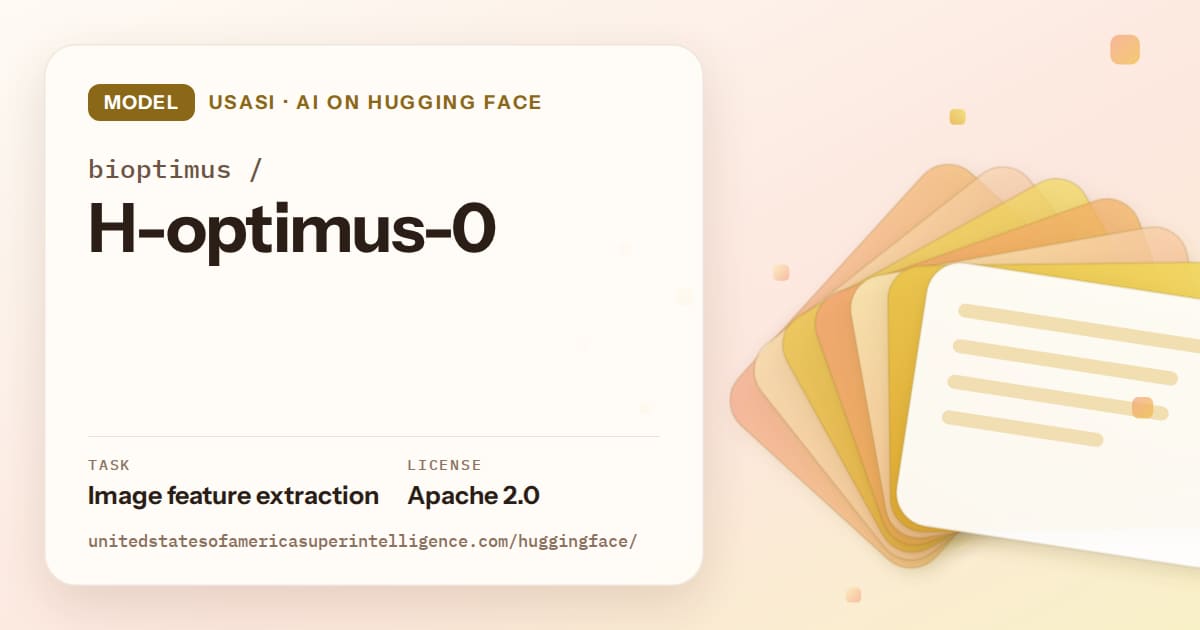 Generated amber layered-card artwork for the model bioptimus/H-optimus-0, labeled USASI · AI on Hugging Face, with Task: Image feature extraction · License: Apache 2.0.