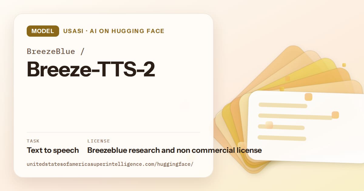 Generated amber layered-card artwork for the model BreezeBlue/Breeze-TTS-2, labeled USASI · AI on Hugging Face, with Task: Text to speech · License: Breezeblue research and non commercial license.