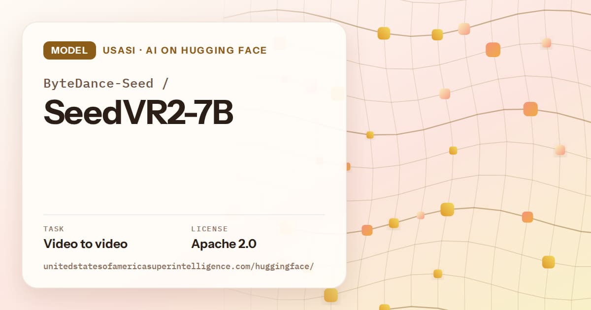 Generated amber wave-lattice artwork for the model ByteDance-Seed/SeedVR2-7B, labeled USASI · AI on Hugging Face, with Task: Video to video · License: Apache 2.0.