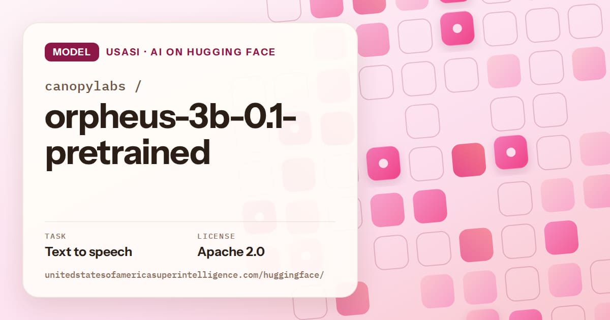 Generated rose rounded-tile grid artwork for the model canopylabs/orpheus-3b-0.1-pretrained, labeled USASI · AI on Hugging Face, with Task: Text to speech · License: Apache 2.0.