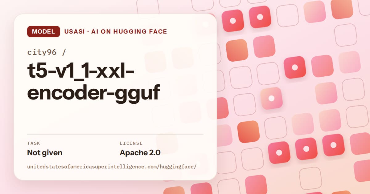 Generated coral rounded-tile grid artwork for the model city96/t5-v1_1-xxl-encoder-gguf, labeled USASI · AI on Hugging Face, with Task: Not given · License: Apache 2.0.