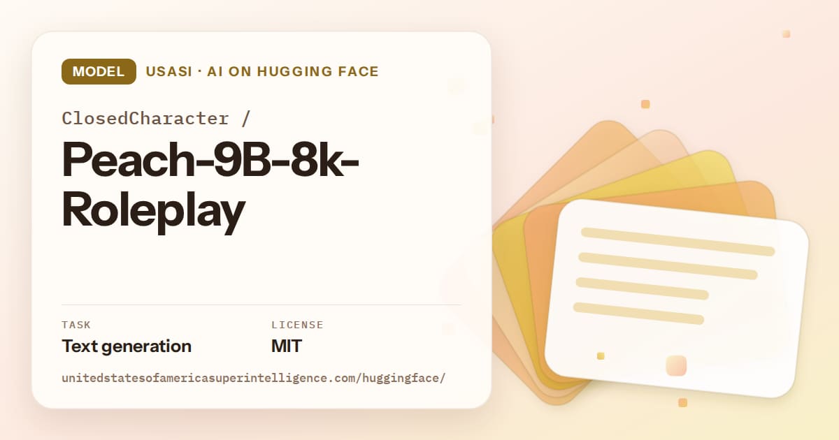 Generated amber layered-card artwork for the model ClosedCharacter/Peach-9B-8k-Roleplay, labeled USASI · AI on Hugging Face, with Task: Text generation · License: MIT.