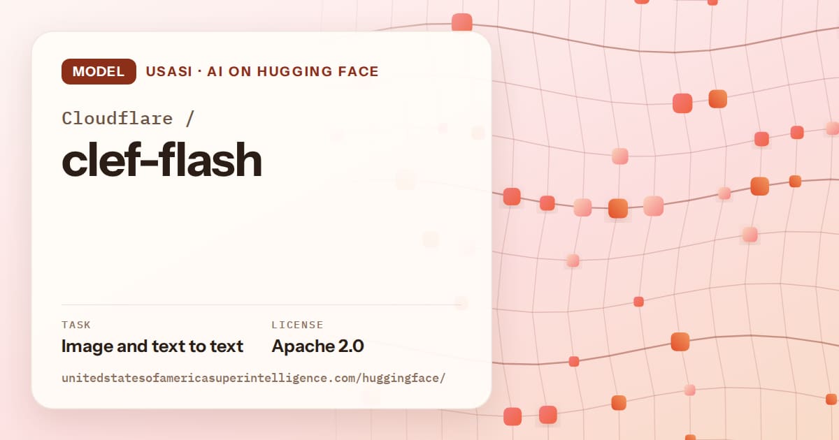 Generated tangerine wave-lattice artwork for the model Cloudflare/clef-flash, labeled USASI · AI on Hugging Face, with Task: Image and text to text · License: Apache 2.0.