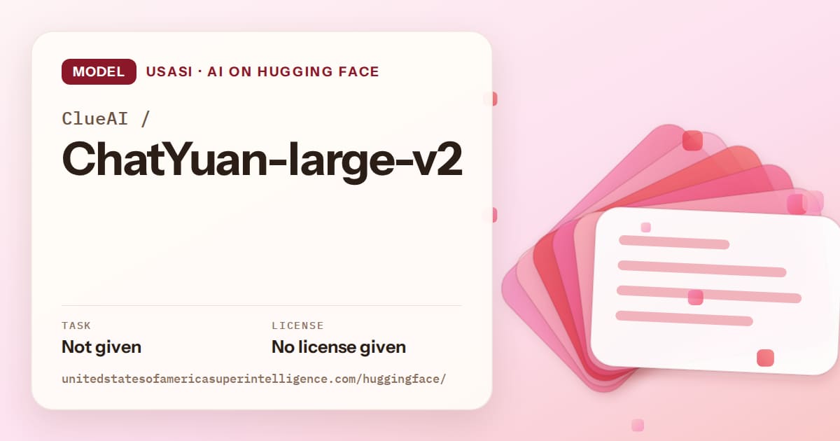 Generated coral layered-card artwork for the model ClueAI/ChatYuan-large-v2, labeled USASI · AI on Hugging Face, with Task: Not given · License: No license given.