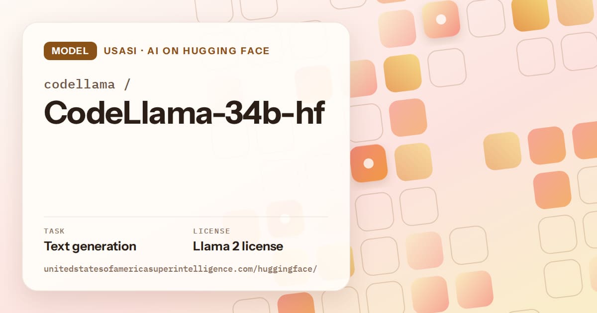 Generated orange rounded-tile grid artwork for the model codellama/CodeLlama-34b-hf, labeled USASI · AI on Hugging Face, with Task: Text generation · License: Llama 2 license.