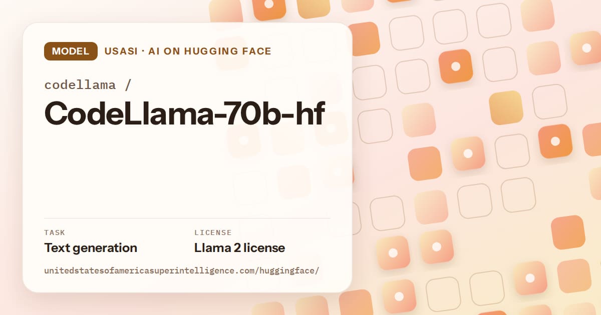 Generated orange rounded-tile grid artwork for the model codellama/CodeLlama-70b-hf, labeled USASI · AI on Hugging Face, with Task: Text generation · License: Llama 2 license.