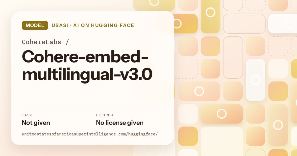 Generated gold tile-mosaic artwork for the model CohereLabs/Cohere-embed-multilingual-v3.0, labeled USASI · AI on Hugging Face, with Task: Not given · License: No license given.
