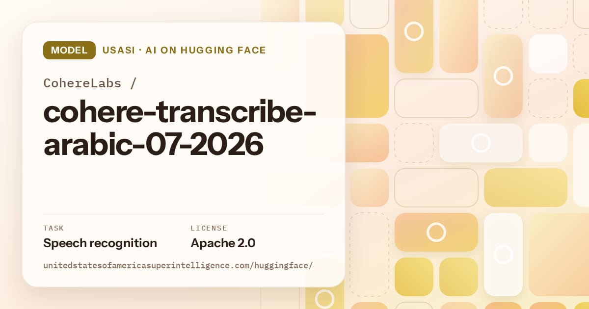 Generated gold tile-mosaic artwork for the model CohereLabs/cohere-transcribe-arabic-07-2026, labeled USASI · AI on Hugging Face, with Task: Speech recognition · License: Apache 2.0.