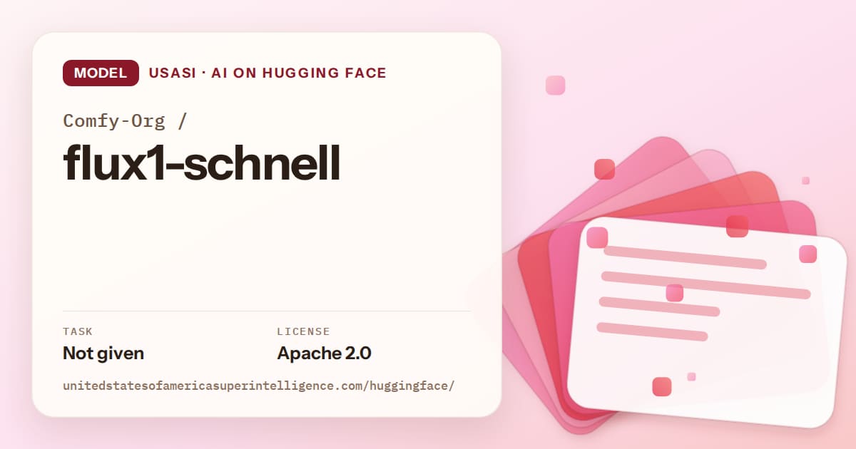 Generated coral layered-card artwork for the model Comfy-Org/flux1-schnell, labeled USASI · AI on Hugging Face, with Task: Not given · License: Apache 2.0.