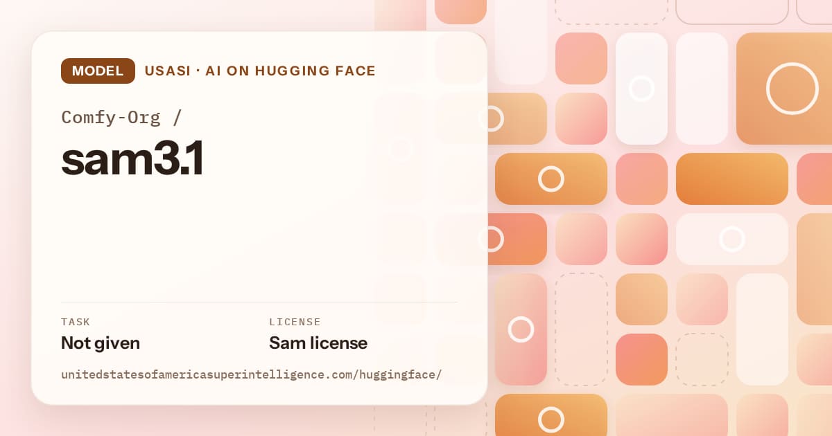 Generated orange tile-mosaic artwork for the model Comfy-Org/sam3.1, labeled USASI · AI on Hugging Face, with Task: Not given · License: Sam license.