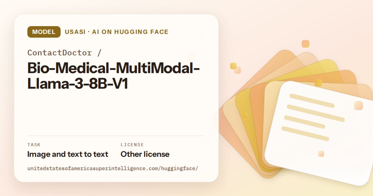 Generated amber layered-card artwork for the model ContactDoctor/Bio-Medical-MultiModal-Llama-3-8B-V1, labeled USASI · AI on Hugging Face, with Task: Image and text to text · License: Other license.