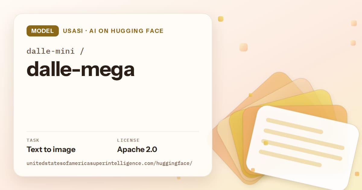 Generated amber layered-card artwork for the model dalle-mini/dalle-mega, labeled USASI · AI on Hugging Face, with Task: Text to image · License: Apache 2.0.
