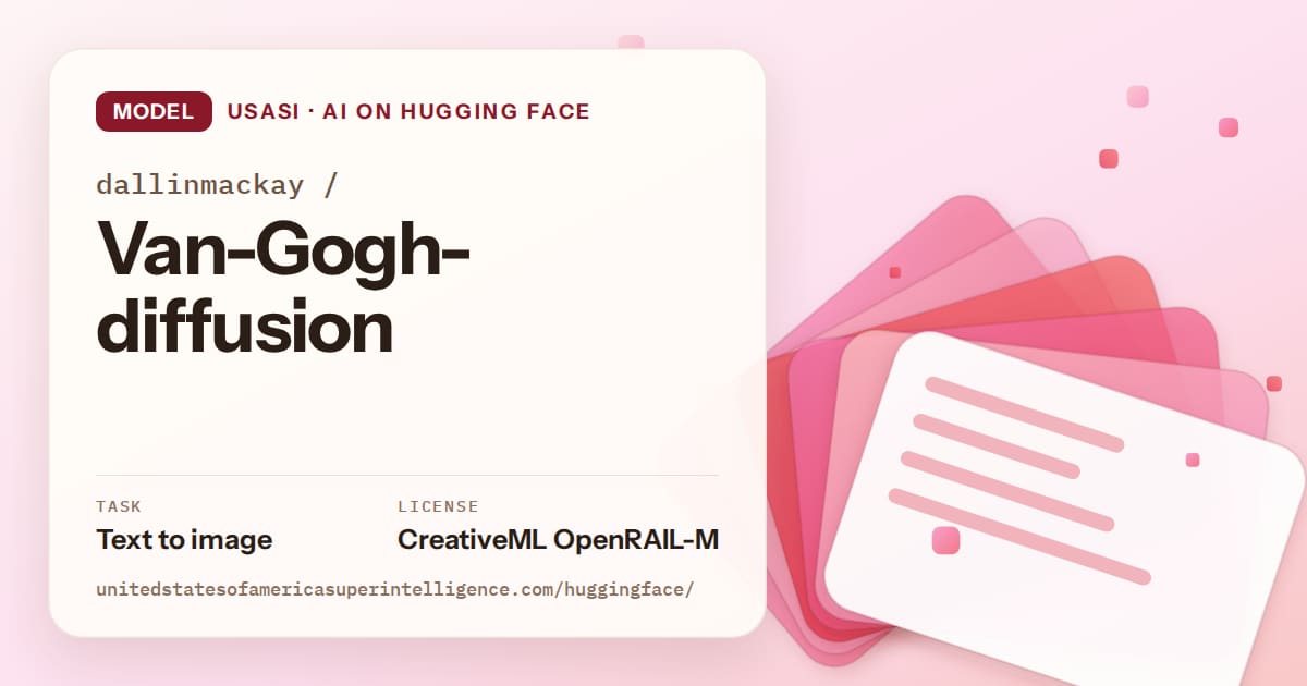 Generated coral layered-card artwork for the model dallinmackay/Van-Gogh-diffusion, labeled USASI · AI on Hugging Face, with Task: Text to image · License: CreativeML OpenRAIL-M.