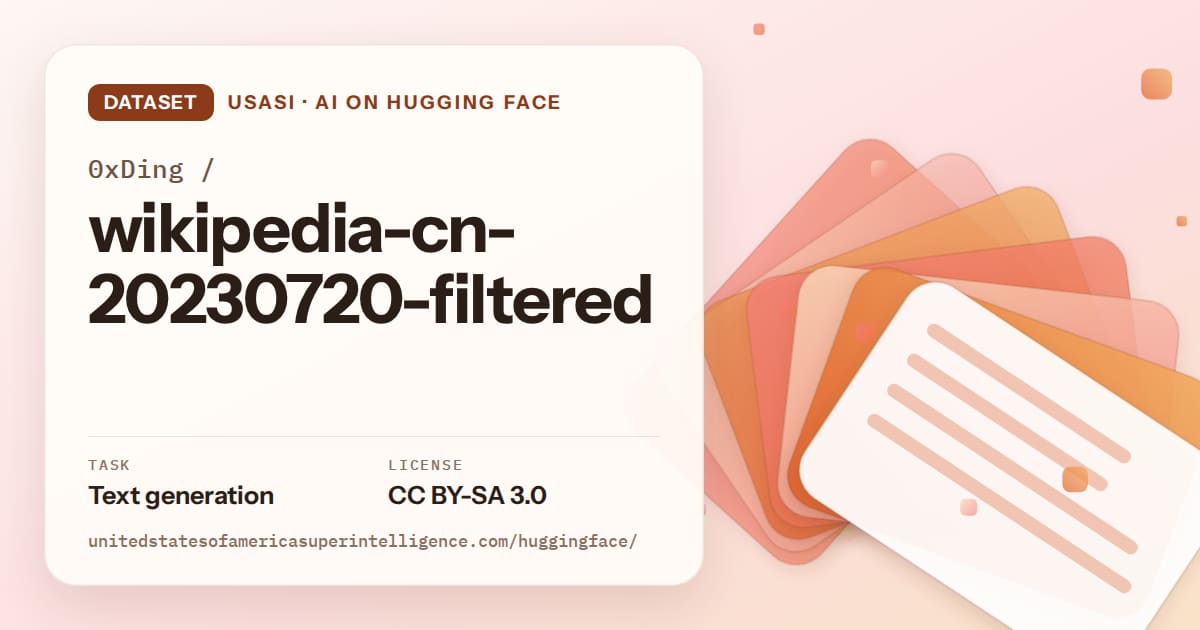 Generated tangerine layered-card artwork for the dataset 0xDing/wikipedia-cn-20230720-filtered, labeled USASI · AI on Hugging Face, with Task: Text generation · License: CC BY-SA 3.0.