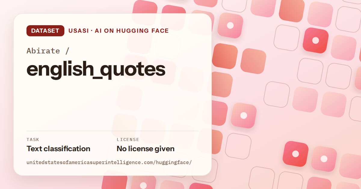 Generated coral rounded-tile grid artwork for the dataset Abirate/english_quotes, labeled USASI · AI on Hugging Face, with Task: Text classification · License: No license given.