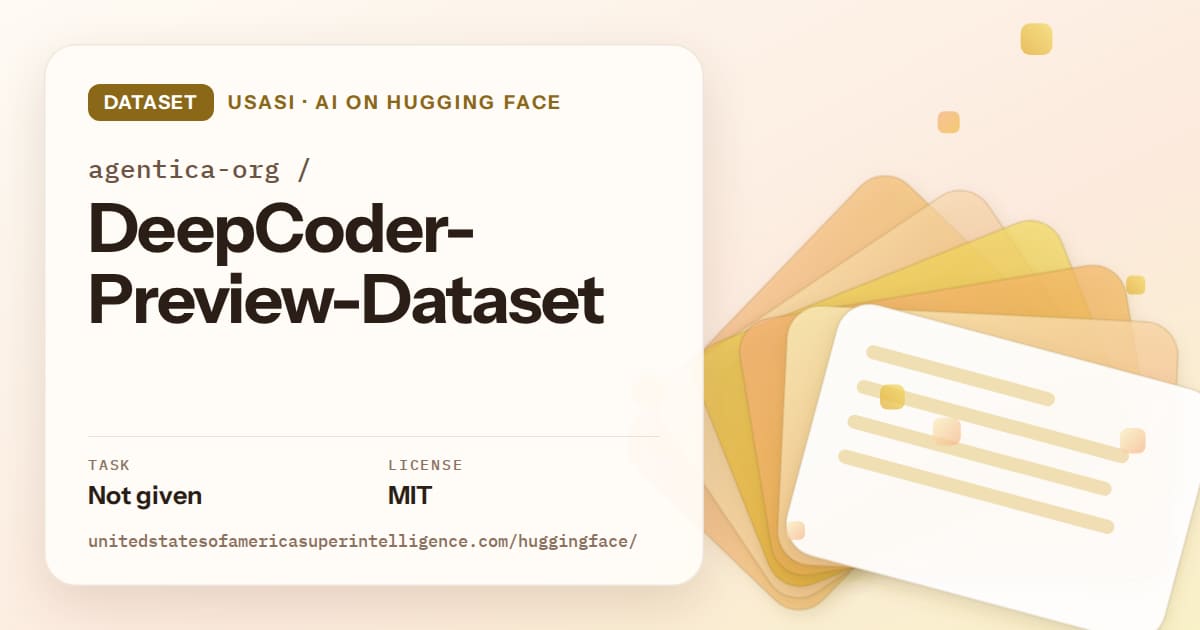 Generated amber layered-card artwork for the dataset agentica-org/DeepCoder-Preview-Dataset, labeled USASI · AI on Hugging Face, with Task: Not given · License: MIT.