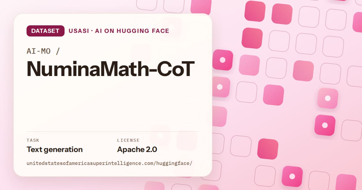 Generated rose rounded-tile grid artwork for the dataset AI-MO/NuminaMath-CoT, labeled USASI · AI on Hugging Face, with Task: Text generation · License: Apache 2.0.