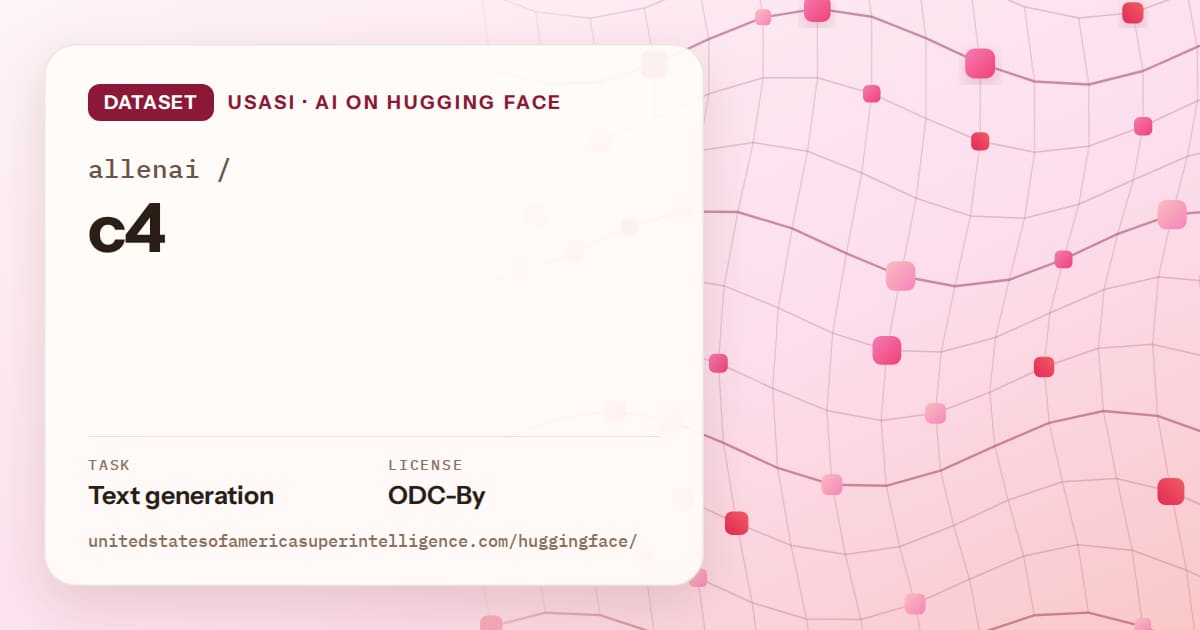Generated rose wave-lattice artwork for the dataset allenai/c4, labeled USASI · AI on Hugging Face, with Task: Text generation · License: ODC-By.