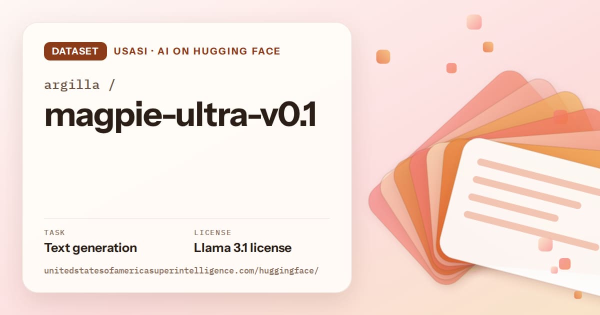 Generated tangerine layered-card artwork for the dataset argilla/magpie-ultra-v0.1, labeled USASI · AI on Hugging Face, with Task: Text generation · License: Llama 3.1 license.