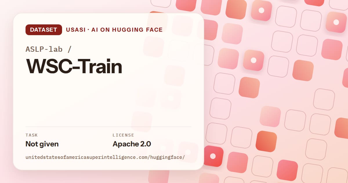 Generated coral rounded-tile grid artwork for the dataset ASLP-lab/WSC-Train, labeled USASI · AI on Hugging Face, with Task: Not given · License: Apache 2.0.