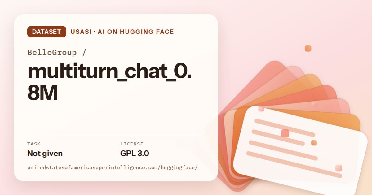 Generated tangerine layered-card artwork for the dataset BelleGroup/multiturn_chat_0.8M, labeled USASI · AI on Hugging Face, with Task: Not given · License: GPL 3.0.