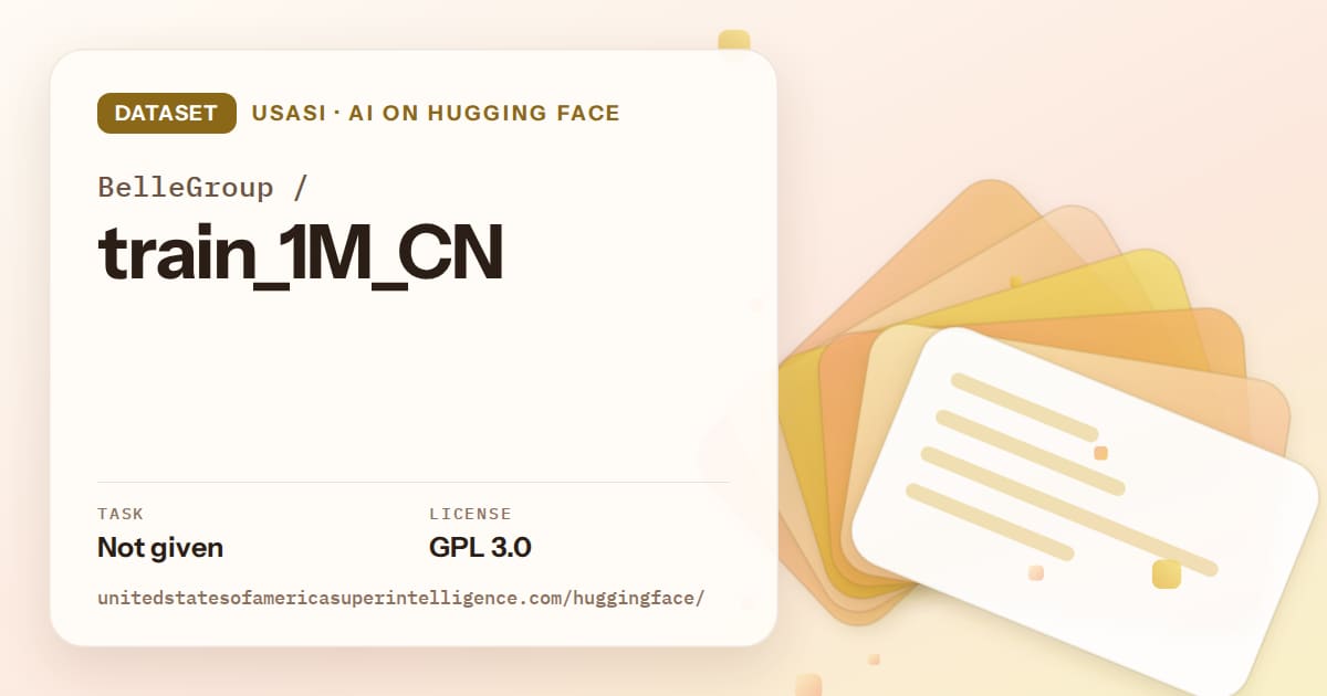 Generated amber layered-card artwork for the dataset BelleGroup/train_1M_CN, labeled USASI · AI on Hugging Face, with Task: Not given · License: GPL 3.0.